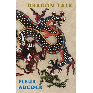 Fleur Adcock Dragon Talk Fleur Adcock Dragon Talk