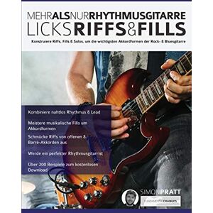 Pratt, Simon Mehr als nur Rhythmusgitarre: Riffs, Licks und Fills: Konstruiere Riffs, Fills & Solos, um die wichtigsten Akkordformen der Rock- & Bluesgitarre (Rock-Gitarre spielen lernen) Pratt, Simon Mehr als nur Rhythmusgitarre: Riffs, Licks und Fills: Konstruiere Riffs, Fills & Solos, um die wichtigsten Akkordformen der Rock- & Bluesgitarre (Rock-Gitarre spielen lernen)