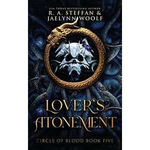 Steffan, R. A. Circle of Blood Book Five: Lover's Atonement Steffan, R. A. Circle of Blood Book Five: Lover's Atonement