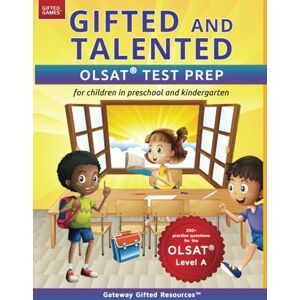 Resources, Gateway Gifted Gifted and Talented OLSAT Test Prep: Gifted test prep book for the OLSAT; Workbook for children in preschool and kindergarten: Test preparation for ... test for children in kindergarten/preschool Resources, Gateway Gifted Gifted and Talented OLSAT Test Prep: Gifted test prep book for the OLSAT; Workbook for children in preschool and kindergarten: Test preparation for ... test for children in kindergarten/preschool