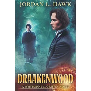 Hawk, Jordan L. Draakenwood: Volume 9 (Whyborne & Griffin) Hawk, Jordan L. Draakenwood: Volume 9 (Whyborne & Griffin)
