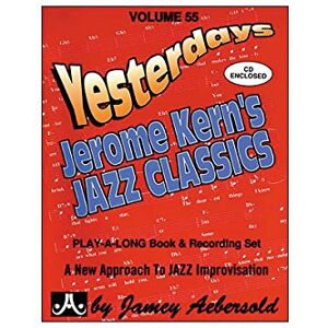 Jamey Aebersold Volume 55: All The Things You Are Jerome Kern's Jazz Classics ( Play-A-Long Series) Jamey Aebersold Volume 55: All The Things You Are Jerome Kern's Jazz Classics ( Play-A-Long Series)
