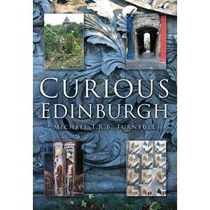 Turnbull, Michael T R B Curious Edinburgh Turnbull, Michael T R B Curious Edinburgh
