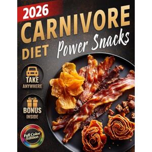 Osman, Nate Carnivore Diet Snacks Cookbook: Quick & Easy Sugar-Free, Low-Carb, High-Protein Bites to Boost Energy, Support Weight Loss & Improve Health – Simple ... (The Most Complete Carnivore Cookbook Series) Osman, Nate Carnivore Diet Snacks Cookbook: Quick & Easy Sugar-Free, Low-Carb, High-Protein Bites to Boost Energy, Support Weight Loss & Improve Health – Simple ... (The Most Complete Carnivore Cookbook Series)