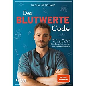 Osterhaus, Thiemo Der Blutwerte-Code: Was dir Eisen, Omega-3, Vitamin D und Co. über deine Gesundheit verraten und wie du sie optimierst (SPIEGEL-Bestseller) Osterhaus, Thiemo Der Blutwerte-Code: Was dir Eisen, Omega-3, Vitamin D und Co. über deine Gesundheit verraten und wie du sie optimierst (SPIEGEL-Bestseller)