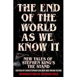The End of the World as We Know It: The instant New York Times bestseller (Aug 2025): New Tales of Stephen King’s The Stand The End of the World as We Know It: The instant New York Times bestseller (Aug 2025): New Tales of Stephen King’s The Stand