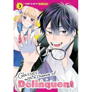 Naruki Glasses with a Chance of Delinquent Vol. 3 Naruki Glasses with a Chance of Delinquent Vol. 3