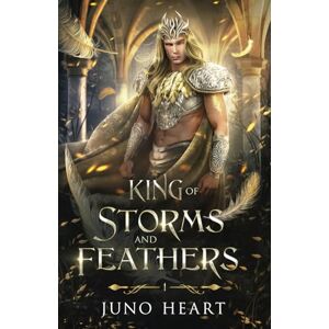 Heart, Juno King of Storms and Feathers: Special Fae King Edition: Special Fae King Edition: A Dark Fae Fantasy Romance (Courts of the Star Fae Realms) Heart, Juno King of Storms and Feathers: Special Fae King Edition: Special Fae King Edition: A Dark Fae Fantasy Romance (Courts of the Star Fae Realms)