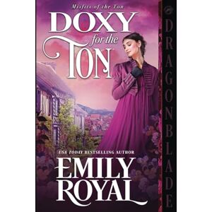 Royal, Emily Doxy for the Ton: A Regency Historical Romance (Misfits of the Ton) Royal, Emily Doxy for the Ton: A Regency Historical Romance (Misfits of the Ton)