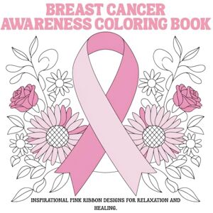 Dreams, Artful Breast Cancer Awareness Coloring Book for Women: Inspirational Pink Ribbon Designs for Relaxation, Hope, and Healing Dreams, Artful Breast Cancer Awareness Coloring Book for Women: Inspirational Pink Ribbon Designs for Relaxation, Hope, and Healing