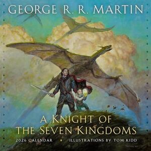 Martin, George R. R. A Knight of the Seven Kingdoms 2026 Calendar Martin, George R. R. A Knight of the Seven Kingdoms 2026 Calendar