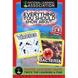 Richards, Anne Everything You Should Know About Viruses and Bacteria Richards, Anne Everything You Should Know About Viruses and Bacteria