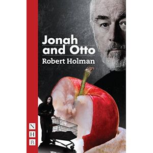 Robert Holman Jonah and Otto (NHB Modern Plays) Robert Holman Jonah and Otto (NHB Modern Plays)