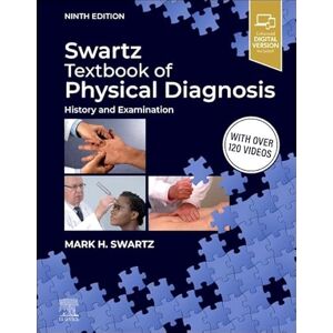 Swartz MD FACP, Mark H. Swartz Textbook of Physical Diagnosis: History and Examination Swartz MD FACP, Mark H. Swartz Textbook of Physical Diagnosis: History and Examination