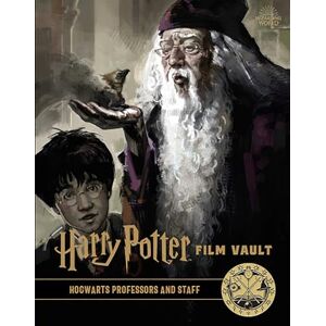 Jody Revenson Harry Potter: The Film Vault Volume 11: Hogwarts Professors and Staff Jody Revenson Harry Potter: The Film Vault Volume 11: Hogwarts Professors and Staff