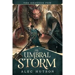 Hutson, Alec The Umbral Storm: 1 (The Sharded Few) Hutson, Alec The Umbral Storm: 1 (The Sharded Few)