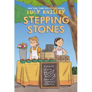 Lucy Knisley Stepping Stones (Peapod Farm): (A Graphic Novel): 1 Lucy Knisley Stepping Stones (Peapod Farm): (A Graphic Novel): 1