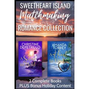 Torrey, Amanda Sweetheart Island Matchmaking Romance Collection: Two Complete Books PLUS Bonus Holiday Content Torrey, Amanda Sweetheart Island Matchmaking Romance Collection: Two Complete Books PLUS Bonus Holiday Content