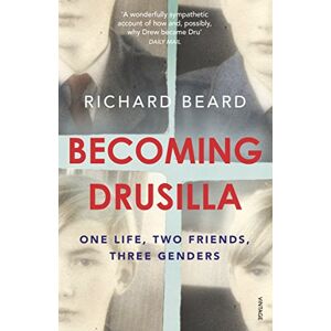 Beard, Richard Becoming Drusilla: One Life, Two Friends, Three Genders Beard, Richard Becoming Drusilla: One Life, Two Friends, Three Genders