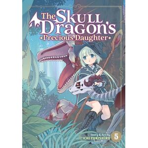Yukishiro, Ichi The Skull Dragon's Precious Daughter Vol. 5 Yukishiro, Ichi The Skull Dragon's Precious Daughter Vol. 5