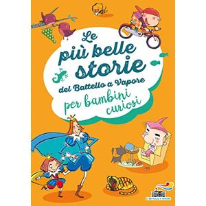 Le più belle storie del Battello a Vapore per bambini curiosi Le più belle storie del Battello a Vapore per bambini curiosi