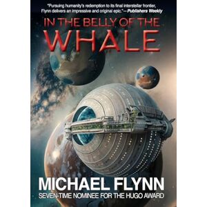 Flynn, Michael In the Belly of the Whale Flynn, Michael In the Belly of the Whale