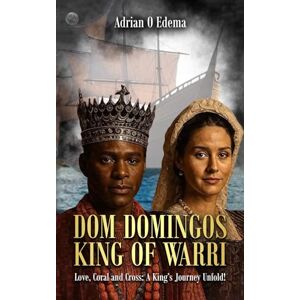Edema, Adrian O DOM DOMINGOS KING OF WARRI Edema, Adrian O DOM DOMINGOS KING OF WARRI