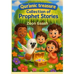 Gaash, Zoon Quranic Treasure: Collection of Prophet stories, beautifully illustrated Bedtime stories, for early readers with moral lessons and fun activities Gaash, Zoon Quranic Treasure: Collection of Prophet stories, beautifully illustrated Bedtime stories, for early readers with moral lessons and fun activities