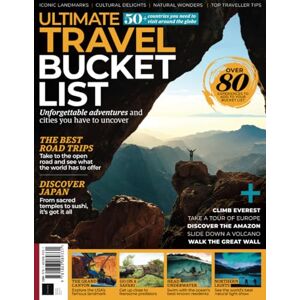 Future Publishing Ltd Ultimate Travel Bucket List: Unforgettable adentures and cities you have to uncover Future Publishing Ltd Ultimate Travel Bucket List: Unforgettable adentures and cities you have to uncover