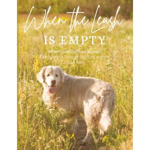 Kelly, Christine When the Leash is Empty Kelly, Christine When the Leash is Empty