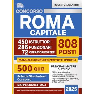 Navanteri, Roberto Concorso Roma Capitale 2025: Quiz DI Logica, Diritto Ed Enti Locali per Ottenere Uno Degli 808 Posti a Tempo Indeterminato Previsti Dal Bando 2025. Navanteri, Roberto Concorso Roma Capitale 2025: Quiz DI Logica, Diritto Ed Enti Locali per Ottenere Uno Degli 808 Posti a Tempo Indeterminato Previsti Dal Bando 2025.