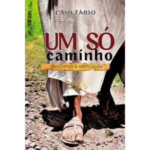 D'ARAÚJO FILHO, CAIO FÁBIO UM SÓ: CAMINHO D'ARAÚJO FILHO, CAIO FÁBIO UM SÓ: CAMINHO