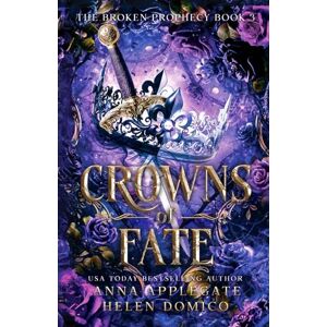 Applegate, Anna Crowns of Fate (The Broken Prophecy Book 3) Applegate, Anna Crowns of Fate (The Broken Prophecy Book 3)