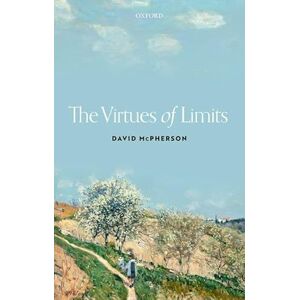 McPherson, David The Virtues of Limits McPherson, David The Virtues of Limits