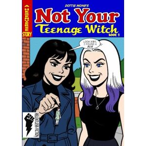 Wong, Dottie Not Your Teenage Witch: Book Two Wong, Dottie Not Your Teenage Witch: Book Two