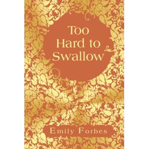Forbes, Emily Too Hard to Swallow Forbes, Emily Too Hard to Swallow