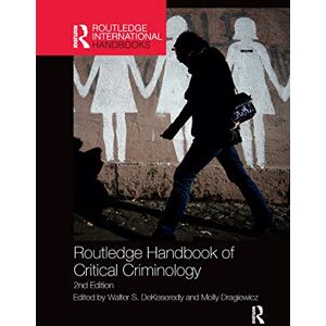 Routledge Handbook of Critical Criminology (Routledge International Handbooks) Routledge Handbook of Critical Criminology (Routledge International Handbooks)