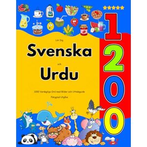 Jacobsson, Vilda Lär Dig Svenska och Urdu : 1200 Vardagliga Ord med Bilder och Uttalsguide: Färgglad Utgåva Jacobsson, Vilda Lär Dig Svenska och Urdu : 1200 Vardagliga Ord med Bilder och Uttalsguide: Färgglad Utgåva