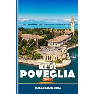 DUDA, MALGORZATA ÎLE DE POVEGLIA 2026: L'île hantée de Venise : des fosses à peste aux manifestations DUDA, MALGORZATA ÎLE DE POVEGLIA 2026: L'île hantée de Venise : des fosses à peste aux manifestations