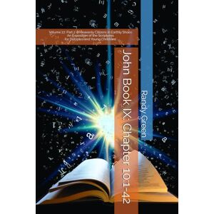 Green, Randy John Book IX: Chapter 10:1-42: Volume 27, Part 2 of Heavenly Citizens in Earthly Shoes, An Exposition of the Scriptures for Disciples and Young Christians Green, Randy John Book IX: Chapter 10:1-42: Volume 27, Part 2 of Heavenly Citizens in Earthly Shoes, An Exposition of the Scriptures for Disciples and Young Christians