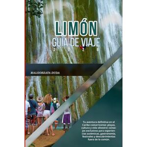 DUDA, MALGORZATA LIMÓN GUÍA DE VIAJE 2026: Tu aventura definitiva en el Caribe costarricense: playas, cultura y vida silvestre: consejos exclusivos para experiencias ... y descubrimientos fuera de lo común. DUDA, MALGORZATA LIMÓN GUÍA DE VIAJE 2026: Tu aventura definitiva en el Caribe costarricense: playas, cultura y vida silvestre: consejos exclusivos para experiencias ... y descubrimientos fuera de lo común.