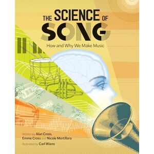Cross Science of Song, The: How and Why We Make Music Cross Science of Song, The: How and Why We Make Music