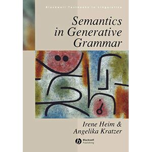 Heim, Irene Semantics in Generative Grammar: 13 (Blackwell Textbooks in Linguistics) Heim, Irene Semantics in Generative Grammar: 13 (Blackwell Textbooks in Linguistics)