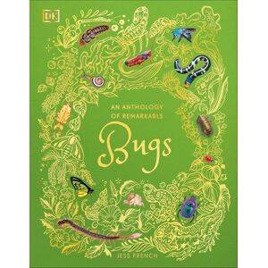 French, Jess An Anthology of Remarkable Bugs (DK Children's Anthologies) French, Jess An Anthology of Remarkable Bugs (DK Children's Anthologies)