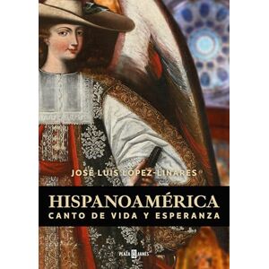 López Linares, José Luis Hispanoamérica: Canto de Vida Y de Esperanza / Hispanic America: A Song of Life and Hope: Canto de vida y de esperanza / A Song of Life and Hope (Obras diversas) López Linares, José Luis Hispanoamérica: Canto de Vida Y de Esperanza / Hispanic America: A Song of Life and Hope: Canto de vida y de esperanza / A Song of Life and Hope (Obras diversas)