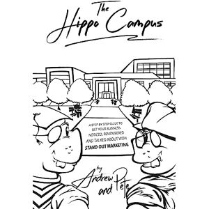 Andrew and Pete The Hippo Campus: A step by step guide to get your business noticed, remembered and talked about with Stand Out Marketing. Andrew and Pete The Hippo Campus: A step by step guide to get your business noticed, remembered and talked about with Stand Out Marketing.