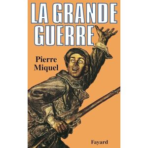 Miquel-P La Grande Guerre Miquel-P La Grande Guerre