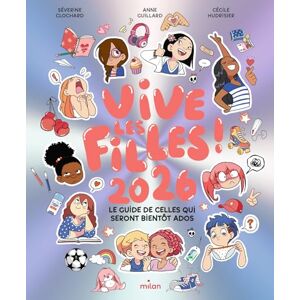 Clochard, Séverine Vive les filles ! 2026 Dès 8 ans: Le guide de celles qui seront bientôt ados Clochard, Séverine Vive les filles ! 2026 Dès 8 ans: Le guide de celles qui seront bientôt ados