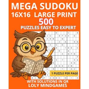 MINDGAMES, LOLY Mega Sudoku 16x16 Large Print: 500 Challenging Puzzles Easy to Expert Levels Big Grids for Seniors, Adults, and Puzzle Lovers (Loly Mindgames Sudoku – Large Print Collection) MINDGAMES, LOLY Mega Sudoku 16x16 Large Print: 500 Challenging Puzzles Easy to Expert Levels Big Grids for Seniors, Adults, and Puzzle Lovers (Loly Mindgames Sudoku – Large Print Collection)