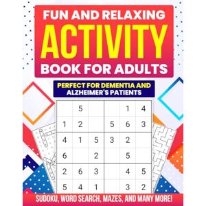 Brown, Las FUN AND RELAXING ACTIVITY BOOK FOR ADULTS: PERFECT FOR DEMENTIA AND ALZHEIMER PATIENTS Brown, Las FUN AND RELAXING ACTIVITY BOOK FOR ADULTS: PERFECT FOR DEMENTIA AND ALZHEIMER PATIENTS